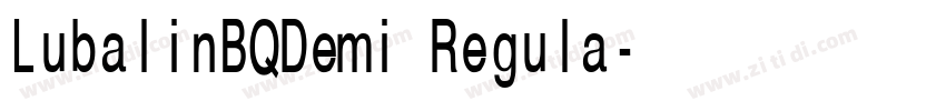LubalinBQDemi Regula字体转换